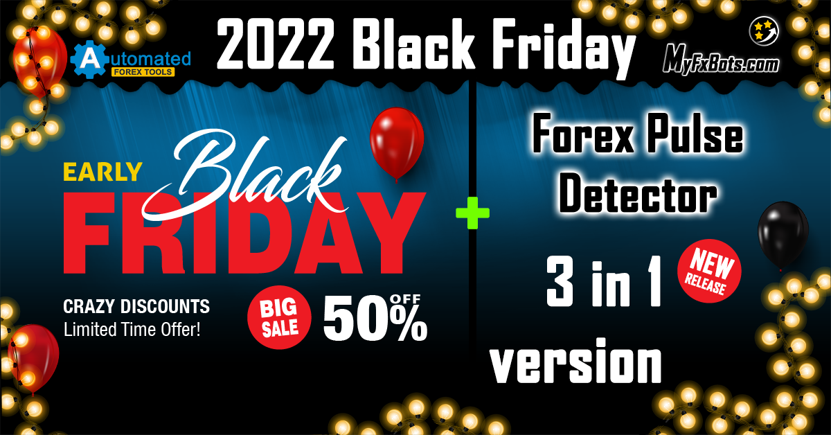 تم إصدار إصدار Forex Pulse Detector 3 in 1 قبل أدوات الفوركس الآلية 2022 Black Friday خصم 50٪!