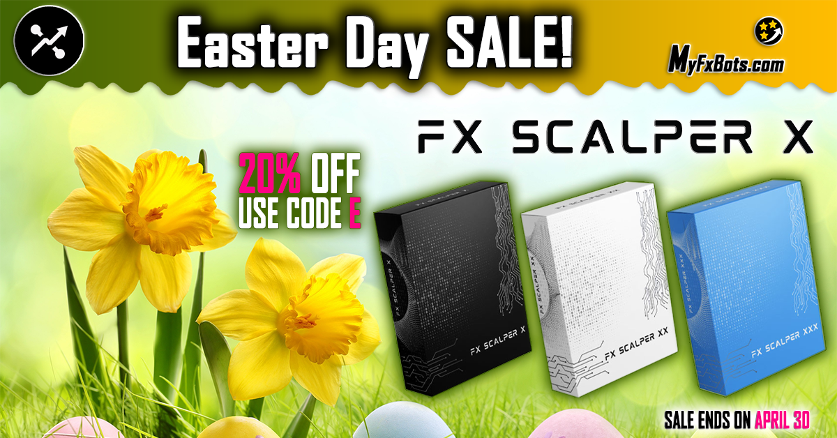 FX Scalper X 2023 Easter Day 20% Sale