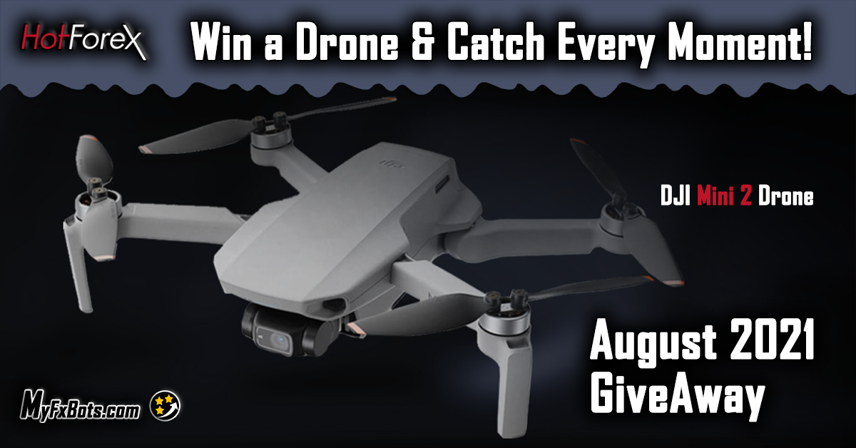 HotForex August Giveaway! Win a drone and catch every moment!