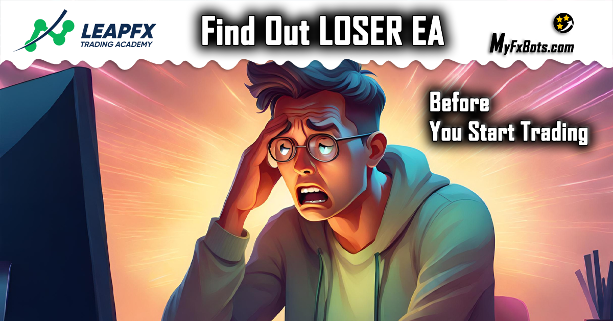 Find Out the Loser EA Before You Start Trading?