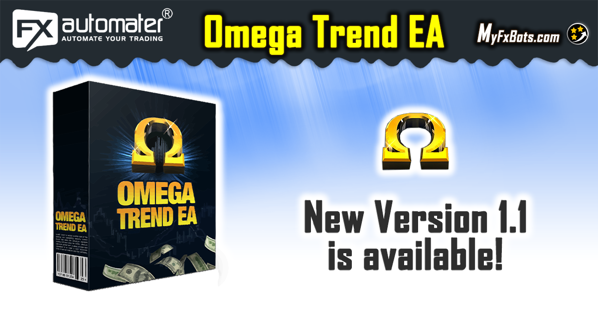 New version 1.1 of Omega Trend EA has been Released!