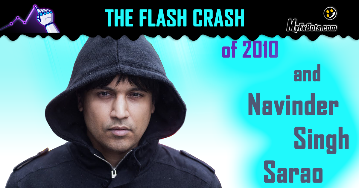 The flash crash of 2010 and Navinder Singh Sarao
